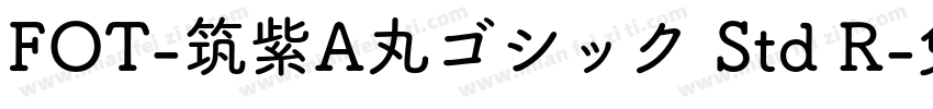 FOT-筑紫A丸ゴシック Std R字体转换